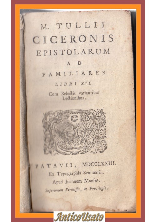 M TULLII CICERONIS EPISTOLARUM AD FAMILIARES Libri XVI 1773 Manfrè Libro antico